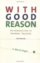 Cover art for With Good Reason: An Introduction to Informal Fallacies