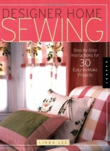 Cover art for Designer Home Sewing: Step-by-Step Instructions for 30 Easy-to-Make Projects (Quarry Book)