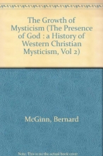 Cover art for Growth Of Mysticism: From Gregory the Great Through the 12 Century (The Presence of God : a History of Western Christian Mysticism, Vol 2)