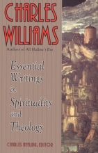 Cover art for Charles Williams: Essential Writings in Spirituality and Theology