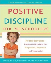 Cover art for Positive Discipline for Preschoolers: For Their Early Years--Raising Children Who are Responsible, Respectful, and Resourceful (Positive Discipline Library)