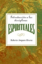 Cover art for Introduccion a las Disciplinas Espirituales AETH: Introduction to the Spiritual Disciplines Spanish AETH (Spanish Edition)