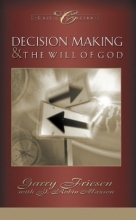 Cover art for Decision Making and the Will Of God: A Biblical Alternative to the Traditional View (Classic Critical Concern)