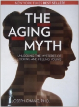 Cover art for The Aging Myth: Unlocking the Mysteries of Looking and Feeling Young
