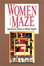 Cover art for Women in the Maze: Questions and Answers on Biblical Equality