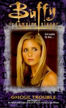 Cover art for Ghoul Trouble (Buffy the Vampire Slayer (Pocket Paperback Numbered))