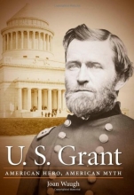 Cover art for U. S. Grant: American Hero, American Myth (Civil War America)