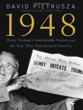 Cover art for 1948: Harry Truman's Improbable Victory and the Year that Transformed America