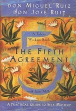 Cover art for The Fifth Agreement: A Practical Guide to Self-Mastery (Toltec Wisdom)