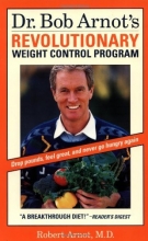 Cover art for Dr. Bob Arnot's Revolutionary Weight Control Program