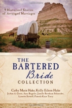 Cover art for The Bartered Bride Collection: 9 Historical Stories of Arranged Marriages
