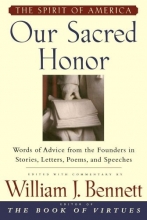 Cover art for Our Sacred Honor:  Words of Advice from the Founders in Stories, Letters, Poems, and Speeches
