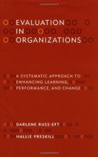 Cover art for Evaluation in Organizations: A Systematic Approach to Enhancing Learning, Performance, and Change