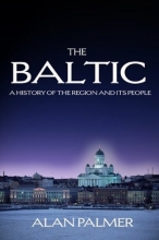 Cover art for The Baltic: A New History of the Region and its People