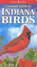 Cover art for Compact Guide to Indiana Birds (Compact Guide to...) (Lone Pine Guide)