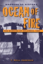 Cover art for Horrors of History: Ocean of Fire: The Burning of Columbia, 1865