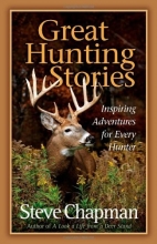Cover art for Great Hunting Stories: Inspiring Adventures for Every Hunter
