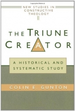 Cover art for The Triune Creator: A Historical and Systematic Study (Edinburgh Studies in Constructive Theology)