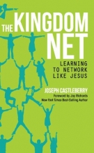 Cover art for The Kingdom Net: Learning to Network Like Jesus