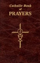Cover art for Catholic Book of Prayers: Popular Catholic Prayers Arranged for Everyday Use