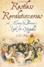 Cover art for Restless Revolutionaries: A History of Britain's Fight for a Republic