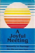 Cover art for A Joyful Meeting: Sexuality in Marriage