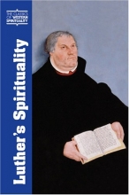 Cover art for Luther's Spirituality (Classics of Western Spirituality)