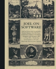 Cover art for Joel on Software: And on Diverse and Occasionally Related Matters That Will Prove of Interest to Software Developers, Designers, and Managers, and to Those Who, Whether by Good Fortune or Ill Luck, Work with Them in Some Capacity