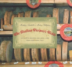 Cover art for The Italian Farmer's Table: Authentic Recipes and Local Lore from Northern Italy