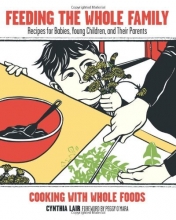 Cover art for Feeding the Whole Family: Recipes for Babies, Young Children, and Their Parents