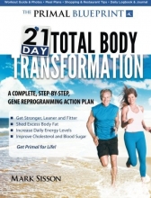Cover art for The Primal Blueprint 21-Day Total Body Transformation: A step-by-step, gene reprogramming action plan