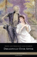 Cover art for Pride and Prejudice and Zombies: Dreadfully Ever After (Quirk Classics)