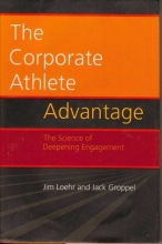 Cover art for The Corporate Athlete Advantage: The Science of Deepening Engagement