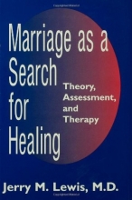Cover art for Marriage As A Search For Healing:  Theory, Assessment, and Therapy