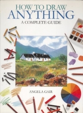 Cover art for How to Draw Anything - A Complete Guide