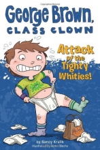 Cover art for Attack of the Tighty Whities! #7 (George Brown, Class Clown)