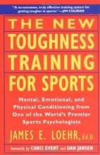 Cover art for The New Toughness Training for Sports: Mental Emotional Physical Conditioning from One of the World's Premier Sports Psychologists