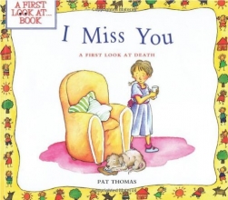 Cover art for I Miss You: A First Look at Death (First Look at Books)