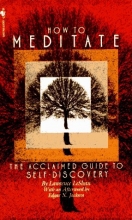 Cover art for How to Meditate:  A Guide to Self-Discovery