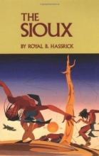 Cover art for The Sioux: Life and Customs of a Warrior Society (Civilization of the American Indian)