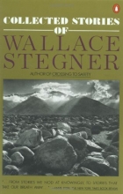 Cover art for Collected Stories of Wallace Stegner (Contemporary American Fiction)