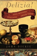 Cover art for Delizia!: The Epic History of the Italians and Their Food