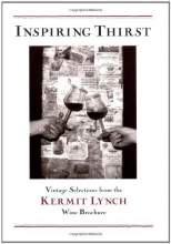 Cover art for Inspiring Thirst: Vintage Selections from the Kermit Lynch Wine Brochure