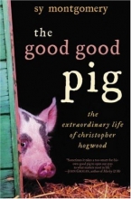 Cover art for The Good Good Pig: The Extraordinary Life of Christopher Hogwood