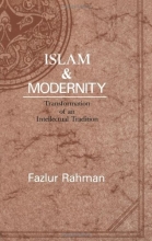 Cover art for Islam and Modernity: Transformation of an Intellectual Tradition (Publications of the Center for Middle Eastern Studies)