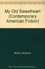 Cover art for My Old Sweetheart (Contemporary American Fiction)