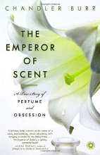 Cover art for The Emperor of Scent: A True Story of Perfume and Obsession