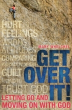 Cover art for Get Over It: Letting Go and Moving on with God