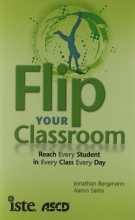 Cover art for Flip Your Classroom: Reach Every Student in Every Class Every Day