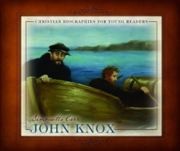 Cover art for John Knox (Christian Biographies for Young Readers)